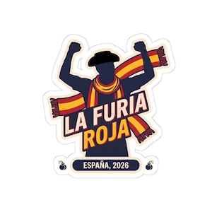 May include: A die-cut sticker featuring a dark blue silhouette of a person with arms raised in celebration, wearing a hat and a scarf with red and yellow stripes. The text reads LA FURIA ROJA and ESPAÑA, 2026, with small castanet icons.
