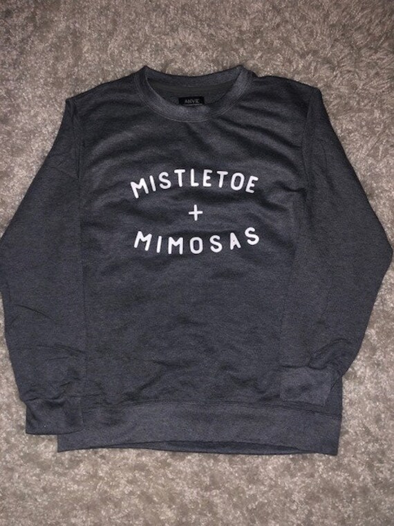 Mistletoe and Mimosa Sweatshirt Christmas Shirt Holiday - Etsy