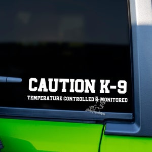 Caution K9 Decal – Temperature Controlled & Monitored Vinyl Sticker for Car, SUV, or Truck – Police Dog, Service Dog, K9 Handler Safety Sign