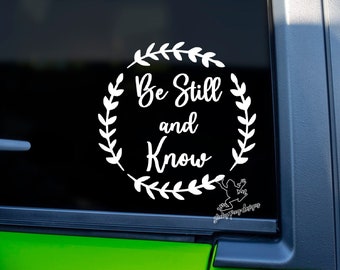 Be Still and Know Christian Decal - Religious Vinyl Sticker for Cars, Tumblers, Laptops and More  - Bible Scripture Decal - Psalm 46 Sticker