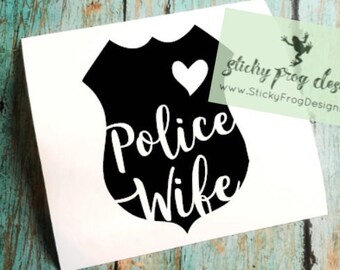 Police Wife Decal, Police Decal, Police Wife Sticker, Badge Decal, Support the Blue Decal, Police Sticker, Police Badge Decal
