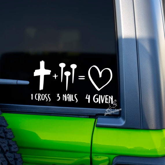 Christian Decal for Cars, Tumblers, Laptops and More - One Cross + Three Nails = Forgiven Vinyl Bumper Sticker - Christian Car Decal