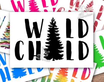 Wild Child Decal - Mountain Inspired Adventure Sticker for Cars, Tumblers, Laptops & More - Stay Wild Vinyl Window Decal - Pine Tree Sticker