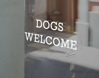 Dogs Welcome Store Decal - Pet-Friendly Vinyl Signage - Shop Entrance Welcome Sticker - Multiple Styles Available