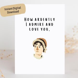 Citazione di Jane Austen STAMPABILE Biglietto d'auguri d'amore Biglietto d'auguri letterario per l'anniversario di San Valentino Ti amo e ti ammiro ardentemente