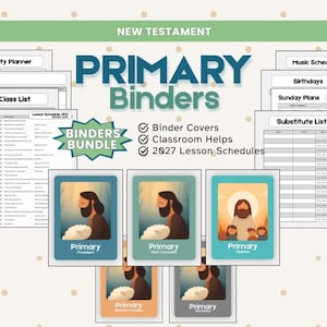 May include: A digital bundle of New Testament Primary Binders featuring printable pages for activity planners, class lists, music schedules, birthdays, and 2027 lesson schedules. Includes illustrated binder covers for various roles like President, Counselor, and Teacher.