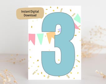 May include: A printable birthday card with a blue number three on a white background with confetti and colorful flags. The text "Instant Digital Download" is in a white box with a blue border.