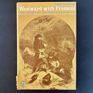 Westward with Fremont: The Story of Solomon Carvalho by Sophie Greenspan | 1969 First Edition Hardcover with DJ | Jewish Publication Society
