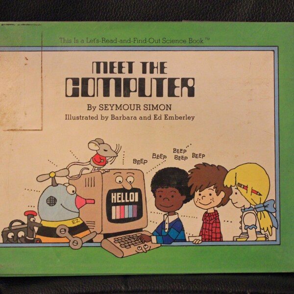 Meet the Computer by Seymour Simon, Vintage Children's Book. Computer history for kids. 1985