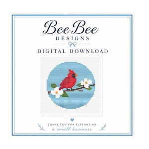 Può includere: Un modello a punto croce in download digitale di Bee Bee Designs raffigurante un uccello cardinale rosso appollaiato su un ramo marrone con fiori bianchi su uno sfondo circolare azzurro, incorniciato dal testo Thank You For Supporting A Small Business.