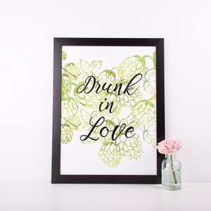 Drunk in Love Digital Print | 8x10 Watercolor Brewery Wedding Sign | Instant Download | Printable Wall Art | Hops Painting | Beer Quotes
