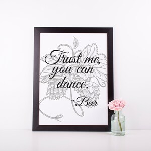 Trust Me You Can Dance Digital Print | 8x10 Brewery Wedding Sign | Instant Download | Printable Wall Art | Hops Drawing | Beer Quotes