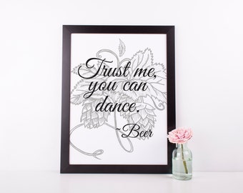 Trust Me You Can Dance Digital Print | 8x10 Brewery Wedding Sign | Instant Download | Printable Wall Art | Hops Drawing | Beer Quotes