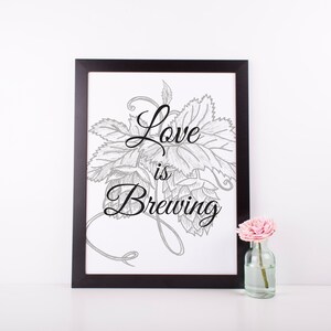 Love is Brewing Digital Print | 8x10 Brewery Wedding Sign | Instant Download | Printable Wall Art | Hops Drawing | Beer Quotes