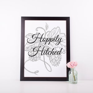 Hoppily Hitched Digital Print | 8x10 Brewery Wedding Sign | Natychmiastowe pobranie | Wydrukowana sztuka ścienna | Rysunek chmielu | Cytaty o piwie