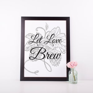 Let Love Brew After Digital Print | 8x10 Brewery Wedding Sign | Instant Download | Printable Wall Art | Hops Drawing | Beer Quotes