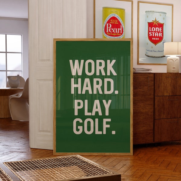 Golf Poster Art Print For Golfers Gift Art Poster Gift For Father's Day Art Office Decor Work Hard Play Golf Art