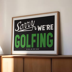 Stampa divertente con scritta "golf" su sfondo nero, scritta bianca, "scusa golf", decorazione da parete per la stanza del papà, tema golf, decorazione per la casa, cartello sportivo per ufficio