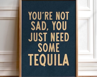 Letrero divertido de tequila, decoración de pared para bar, decoración de bar para el hogar, impresión artística de tequila, cita divertida, accesorio para carrito de bar, regalo para beber, decoración de cueva de hombre, fiesta