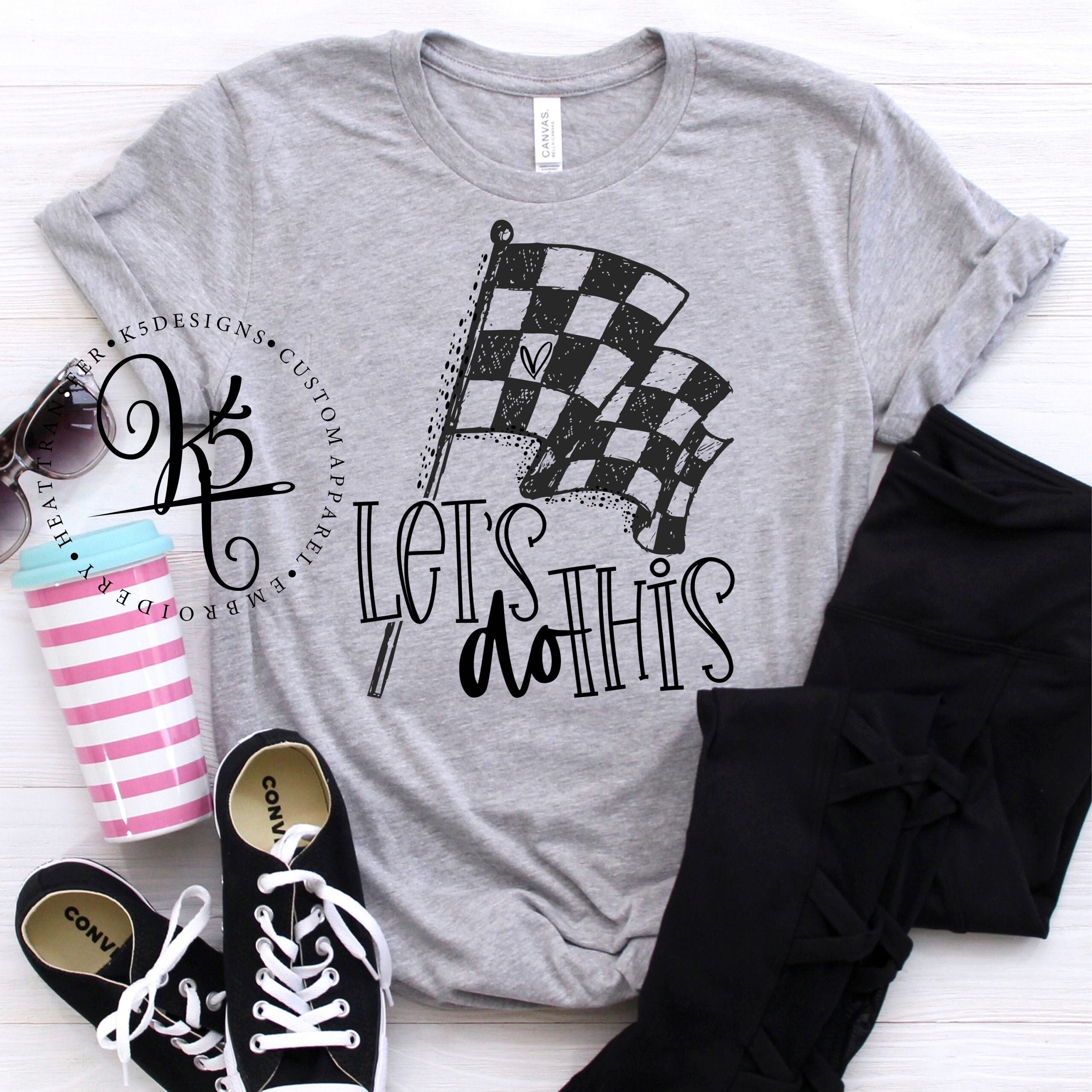 Racing Shirt / Lets Do This / Race Day Vibes / Race Weekend / Etsy