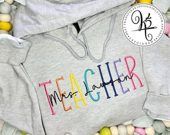 Teacher / Colorful/ Personalized / Embroidery / Teacher Gift / Teacher Appreciation / Trendy / Hooded Sweatshirt / Bella + Canvas / Unisex