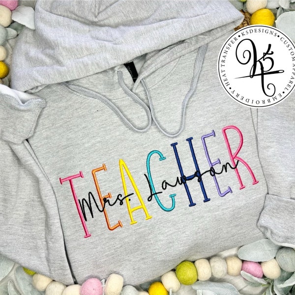 Teacher / Colorful/ Personalized / Embroidery / Teacher Gift / Teacher Appreciation / Trendy / Hooded Sweatshirt / Bella + Canvas / Unisex