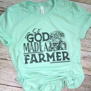 So God Made A Farmer / Farm Shirt / Farm Chick / Country Girl Shirt ...