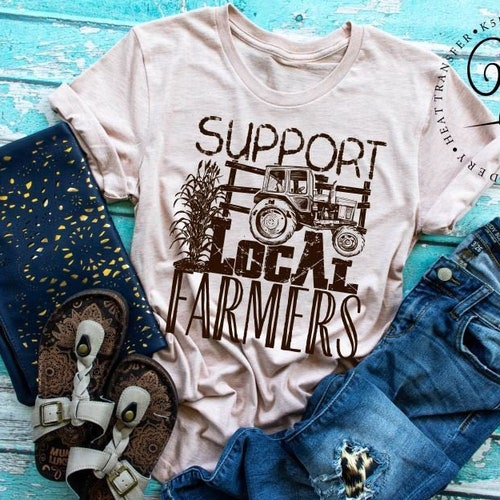 Support Local Farmers / Farm Shirt / Farm Chick / Country Girl - Etsy