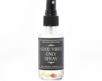 Good Vibes Only Spray - Organic Essential Oils - Positive Energy Crystal Spray - Clear Quartz, Citrine, Sunstone, & Rose Quartz crystals