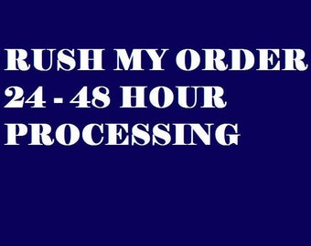 Rush My Order - Bump My Order To Front Of Line - Quick Ship Item - Ships In 1 - 2 days