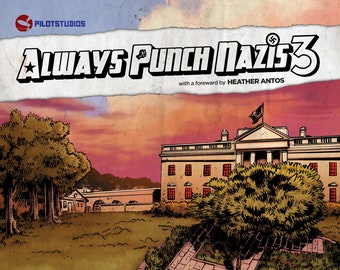 Always Punch Nazis Vol 3