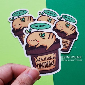 May include: Three cartoon mandrake root stickers with green leaves and the text "I'm out!" in a speech bubble. The mandrakes are in brown pots with a warning label that reads "Caution Mandrake".