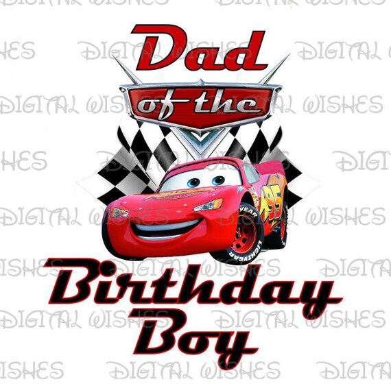 Cars Lightning McQueen Dad of the Birthday Boy Digital Iron on Etsy