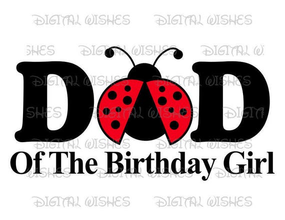 Ladybug Dad Of The Birthday Girl Digital Iron On Transfer Etsy - dad shirt wheres the baby roblox