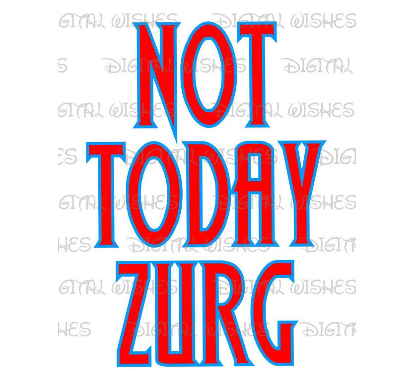 Not Today Zurg Buzz Lightyear Toy Story quote Digital Iron on Etsy