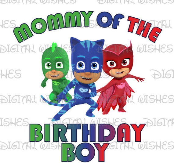 Download Pj Masks Mommy Of The Birthday Boy Digital Iron On Transfer Etsy