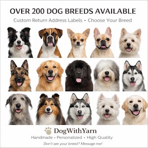 May include: An image showcasing various dog breeds, including a Border Collie, Boxer, Chihuahua, French Bulldog, and others. The text reads "OVER 200 DOG BREEDS AVAILABLE" and "Custom Return Address Labels." The brand name "DogWithYarn" is also visible.