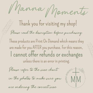May include: Cream-colored graphic with the text "Manna Moments" in a script font. The text "Thank you for visiting my shop!" is also present, along with other text regarding returns and size charts.