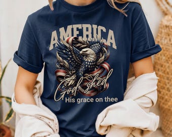 Patriotic Tshirt, 4th of July Tshirt, Christian Patriotic, Freedom Shirt, America Tshirt, Patriotic Shirt, America Shirt, God Shed His Grace