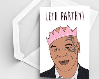 Happy Birthday Greeting Card, Mike Tyson Birthday Card, Birthday Card Let's Party, Greeting Card Birthday, Leth Parthy birthday card