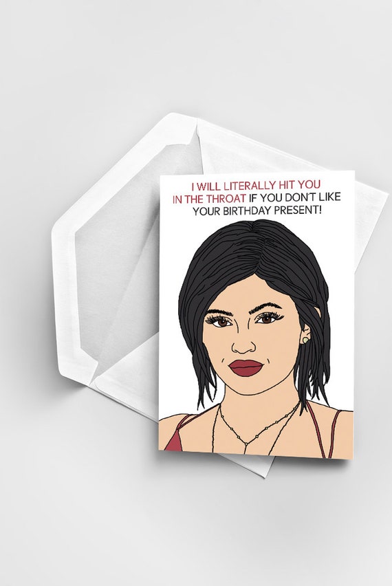 Kylie Jenner Birthday Card Kylie Jenner Quote Birthday Card Etsy