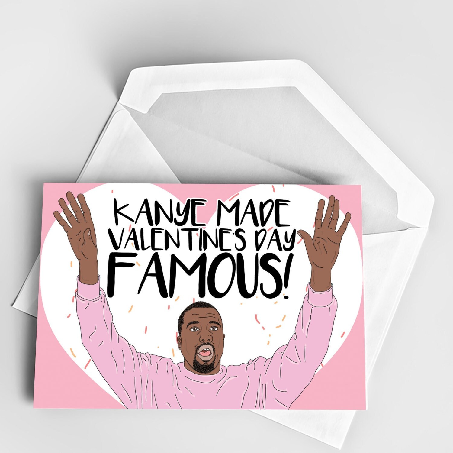 Valentine's Day Card, Kanye West Love Greeting Card, Funny Valentine's Day  Card, Kanye Made Valentine's Day Famous Card, Funny Love Day Card - Etsy