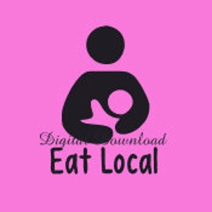 Puede incluir: Silueta en blanco y negro de una persona sosteniendo un bebé, con el texto "Eat Local" debajo. La imagen está sobre un fondo rosa.