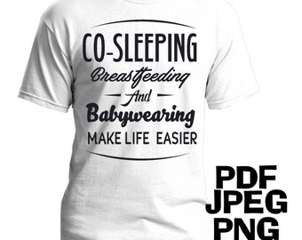 PNG File: Co-sleeping, Breastfeeding and Babywearing Make Life Easier, png, pdf, & jpeg