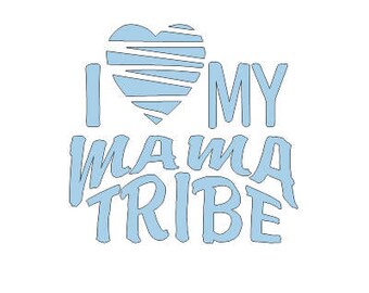I Heart My Mama Tribe DECAL - Crunchy, Hippie, Mom life