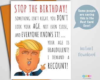 Funny Trump Card | Funny Trump Birthday Card | Funny Trump Gift | Stop The Count | Printable Birthday Card
