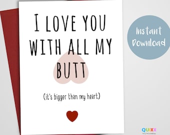 Funny Anniversary Card | Card for Boyfriend | Card for Husband | Funny Valentine Card | I Love You With All My Butt | Printable Card