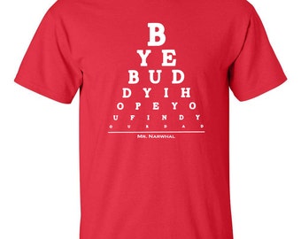 Eye Chart BYE BUDDY Hope You Find Your Dad Eye Chart ELF Movie Ferrell Men's Tee Shirt 585