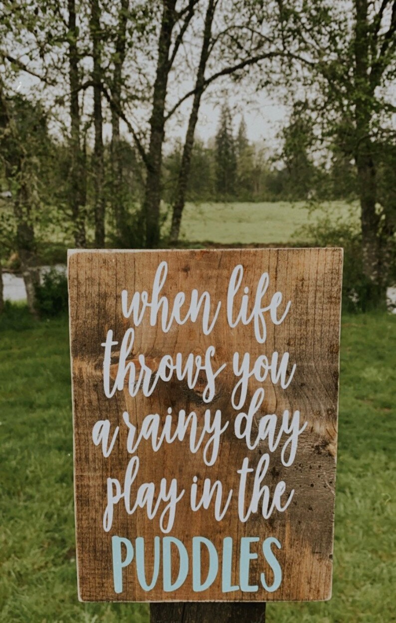 When life throws you a rainy day play in the puddles Etsy