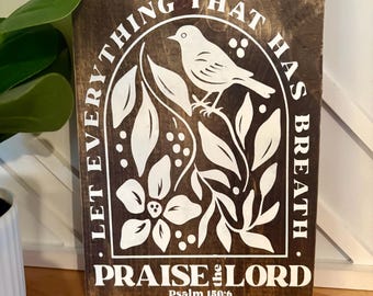 Handpainted Scripture Sign, Rustic Floral Bird Design, Psalm 150:6